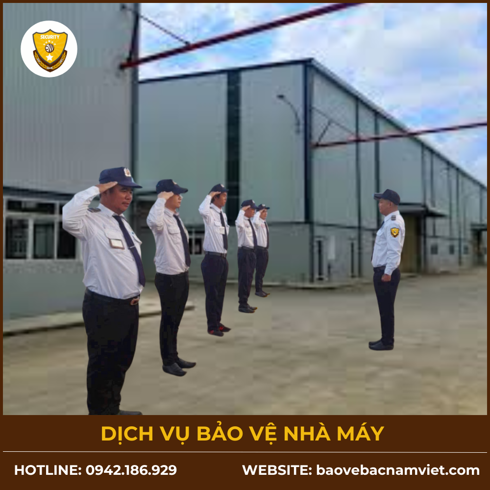 DỊCH VỤ BẢO VỆ NHÀ MÁY